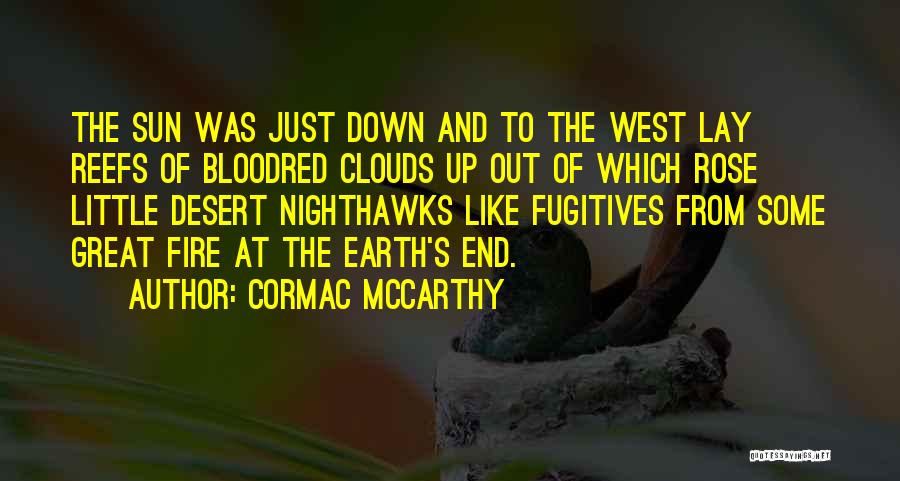 Nighthawks Quotes By Cormac McCarthy