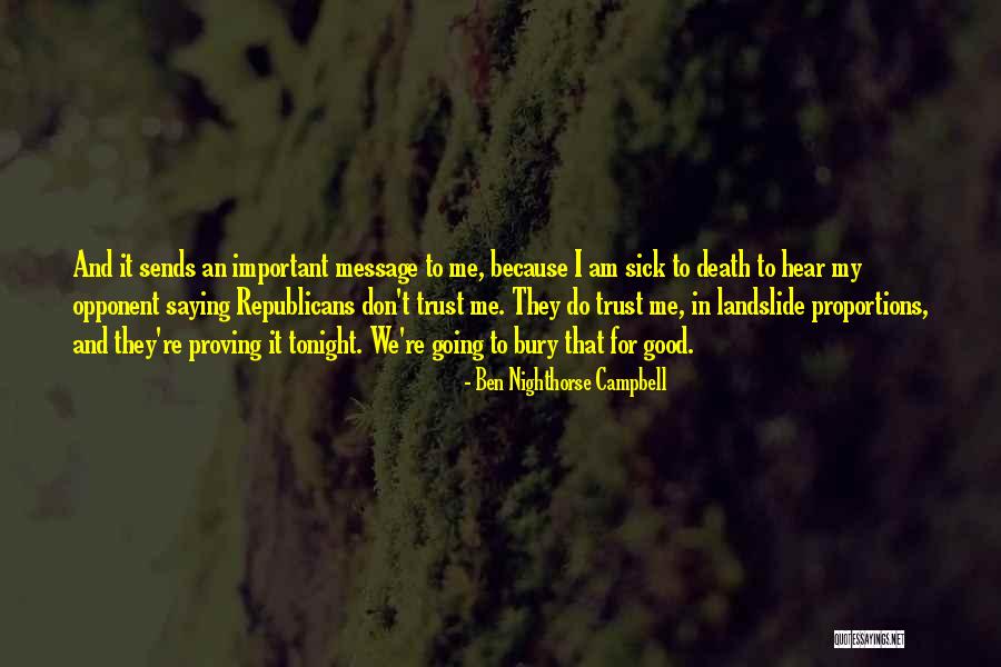 Nighthorse Campbell Quotes By Ben Nighthorse Campbell Nighthorse Campbell Quotes By Ben Nighthorse Campbell