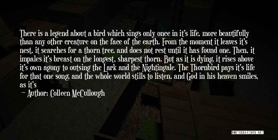 Nightingale Bird Quotes By Colleen McCullough