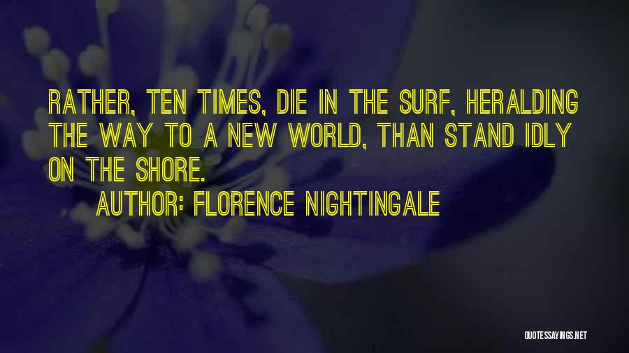 Nightingale Florence Quotes By Florence Nightingale