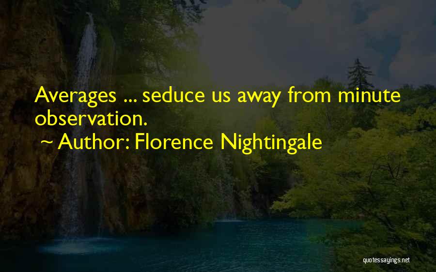 Nightingale Florence Quotes By Florence Nightingale