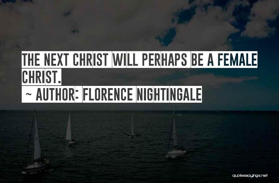 Nightingale Florence Quotes By Florence Nightingale