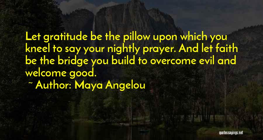 Nightly Prayer Quotes By Maya Angelou