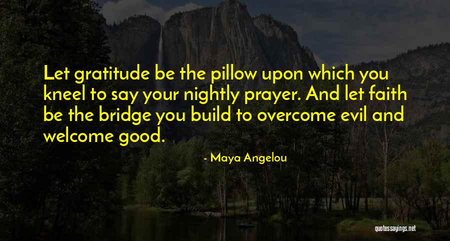 Nightly Prayer Quotes By Maya Angelou