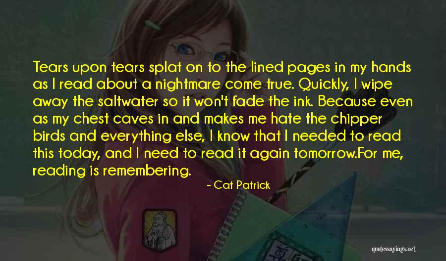 Nightmare Come True Quotes By Cat Patrick Nightmare Come True Quotes By Cat Patrick