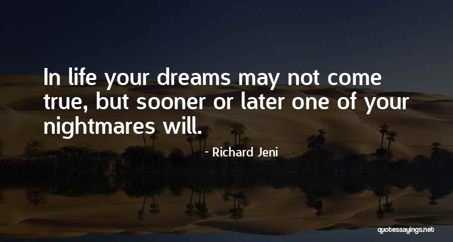 Nightmare Come True Quotes By Richard Jeni Nightmare Come True Quotes By Richard Jeni