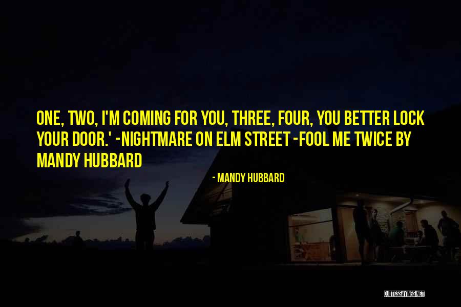 Nightmare On Elm Street 2 Quotes By Mandy Hubbard Nightmare On Elm Street 2 Quotes By Mandy Hubbard