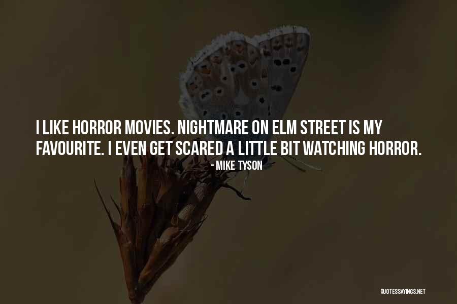 Nightmare On Elm Street 2 Quotes By Mike Tyson Nightmare On Elm Street 2 Quotes By Mike Tyson