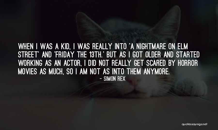 Nightmare On Elm Street 2 Quotes By Simon Rex Nightmare On Elm Street 2 Quotes By Simon Rex