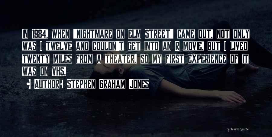 Nightmare On Elm Street 6 Quotes By Stephen Graham Jones