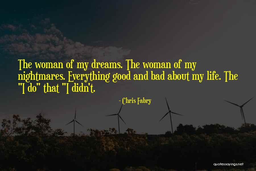 Nightmares And Dreams Quotes By Chris Fabry Nightmares And Dreams Quotes By Chris Fabry