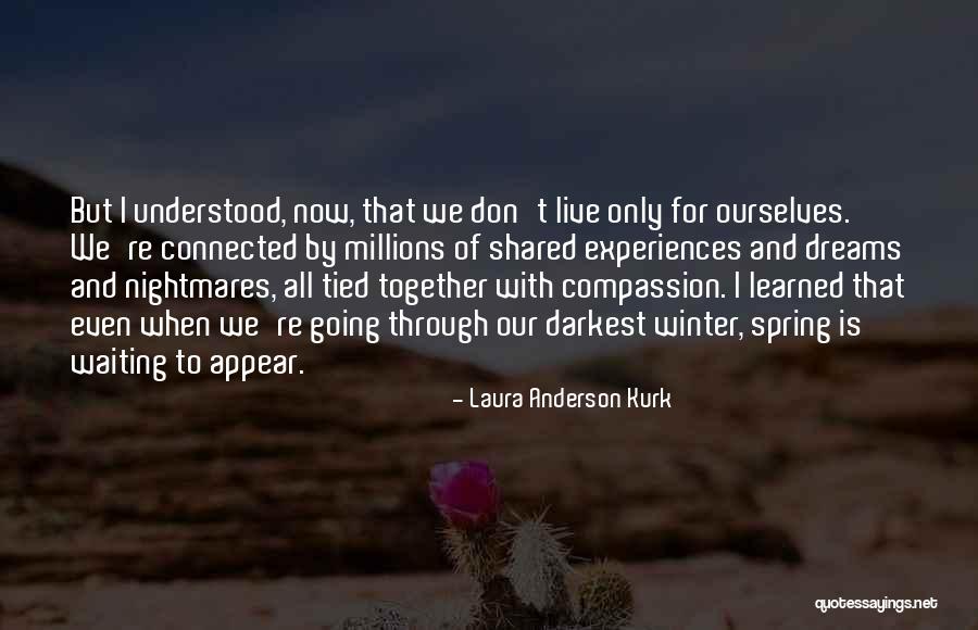 Nightmares And Dreams Quotes By Laura Anderson Kurk Nightmares And Dreams Quotes By Laura Anderson Kurk