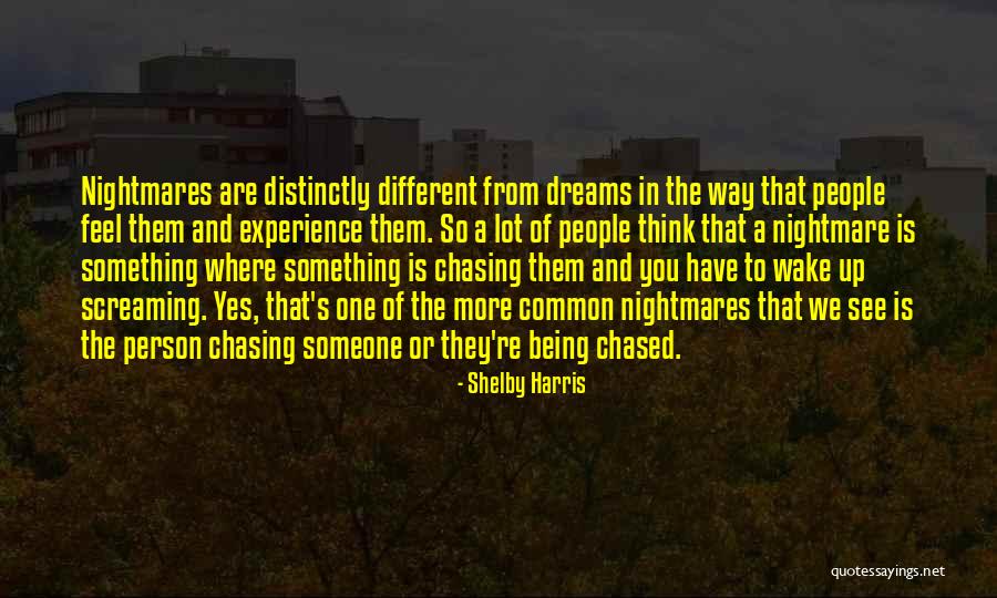 Nightmares And Dreams Quotes By Shelby Harris Nightmares And Dreams Quotes By Shelby Harris