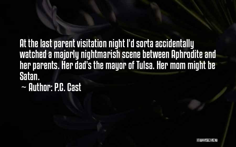 Nightmarish Quotes By P.C. Cast