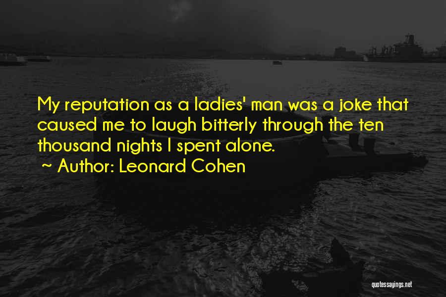 Nights Alone Quotes By Leonard Cohen