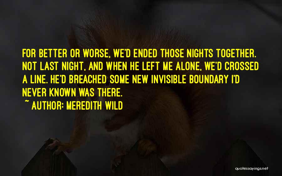 Nights Alone Quotes By Meredith Wild