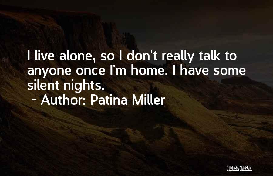 Nights Alone Quotes By Patina Miller