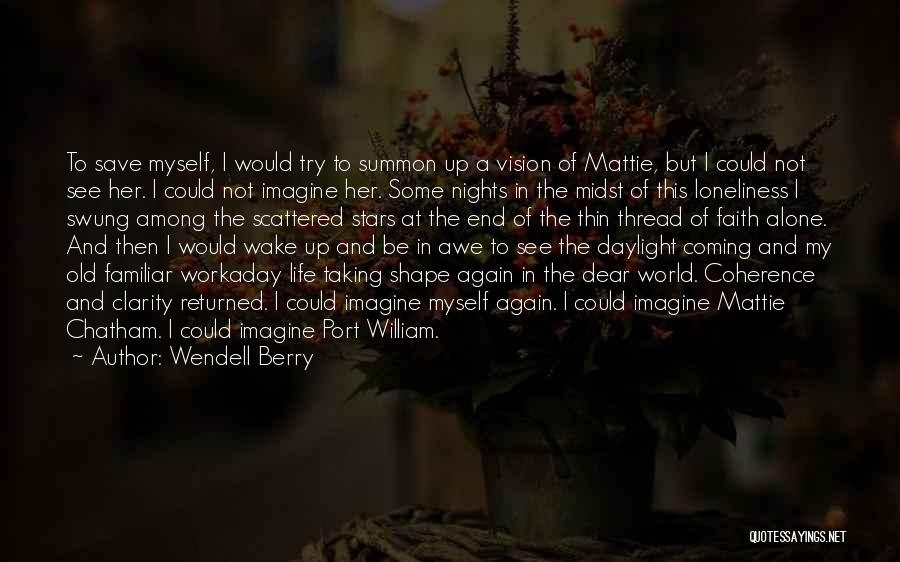 Nights Alone Quotes By Wendell Berry