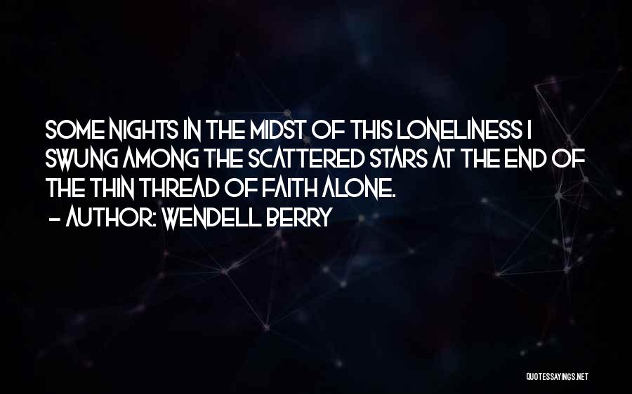 Nights Alone Quotes By Wendell Berry