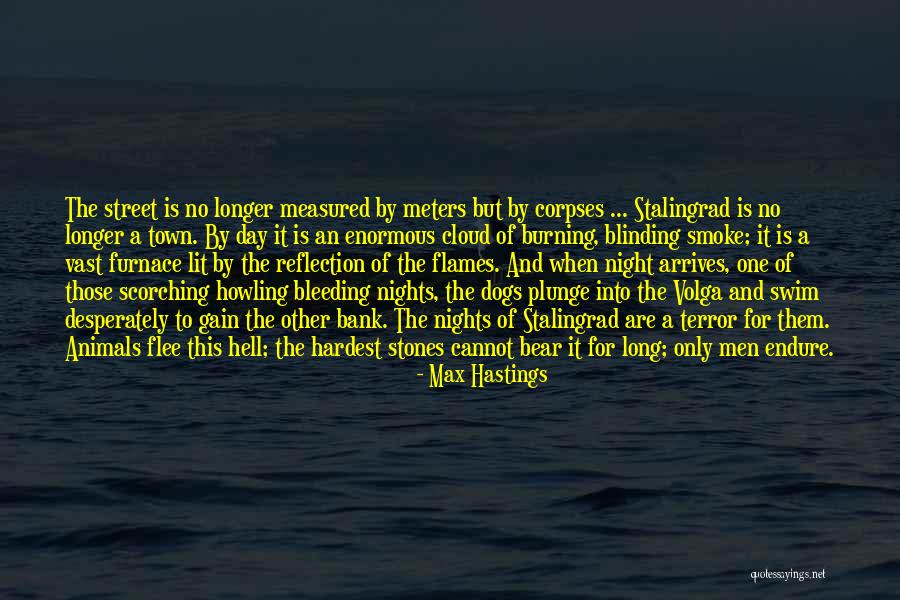 Nights Are The Hardest Quotes By Max Hastings Nights Are The Hardest Quotes By Max Hastings
