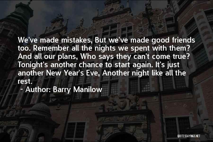 Nights Out With Friends Quotes By Barry Manilow