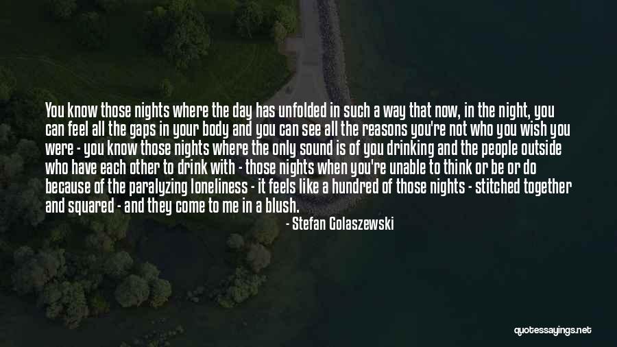 Nights Quotes By Stefan Golaszewski