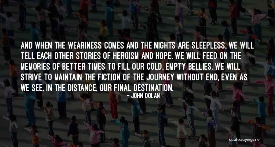 Nights The Journey Quotes By John Dolan Nights The Journey Quotes By John Dolan