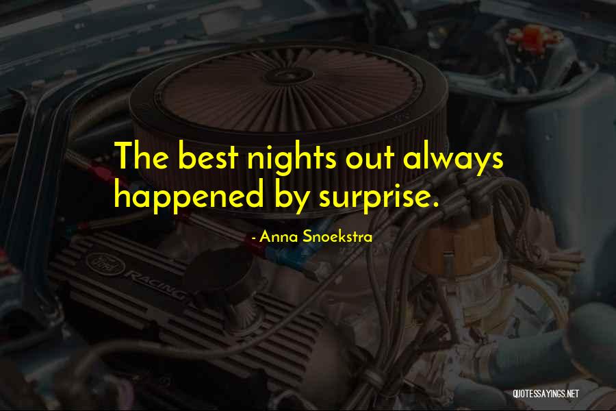 Nights The Nights Quotes By Anna Snoekstra Nights The Nights Quotes By Anna Snoekstra