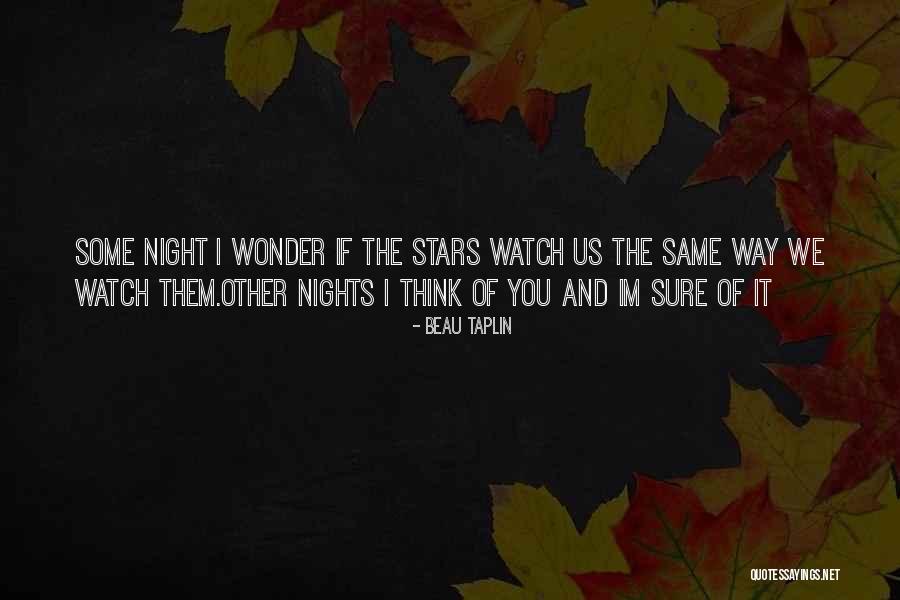 Nights The Nights Quotes By Beau Taplin Nights The Nights Quotes By Beau Taplin