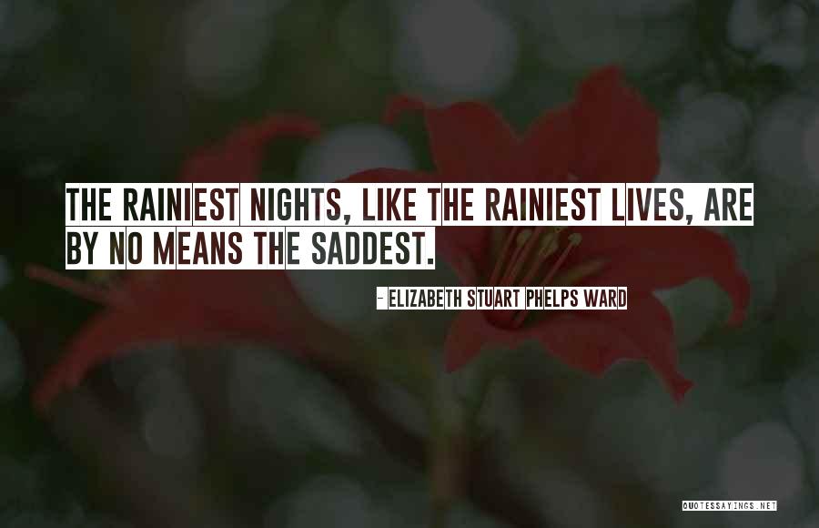 Nights The Nights Quotes By Elizabeth Stuart Phelps Ward Nights The Nights Quotes By Elizabeth Stuart Phelps Ward