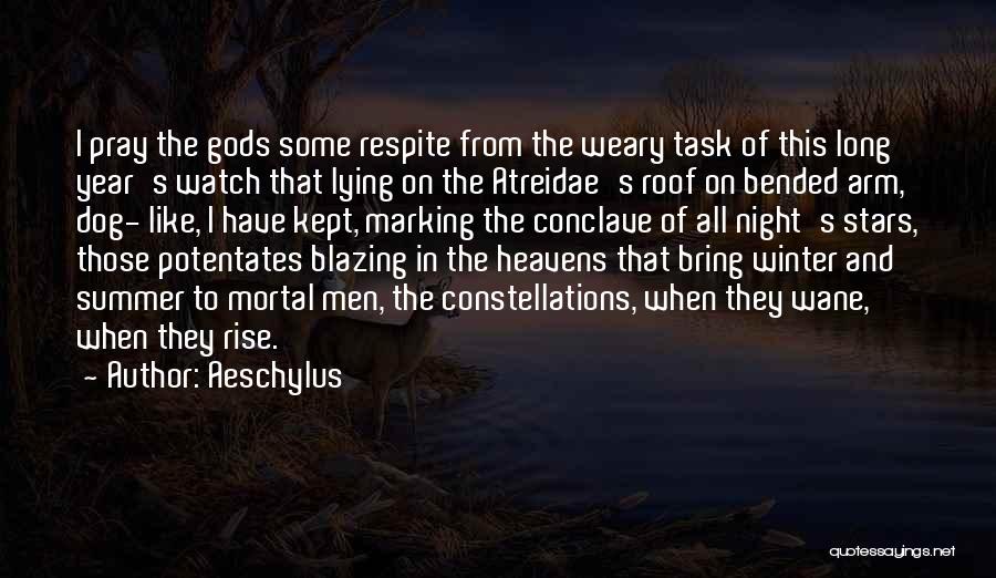 Night's Watch Quotes By Aeschylus