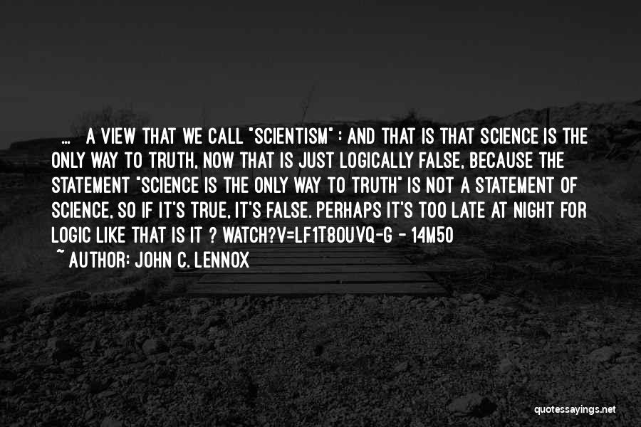 Night's Watch Quotes By John C. Lennox