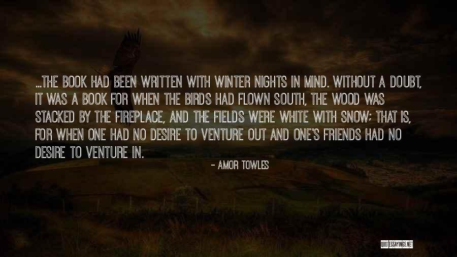 Nights With Friends Quotes By Amor Towles Nights With Friends Quotes By Amor Towles