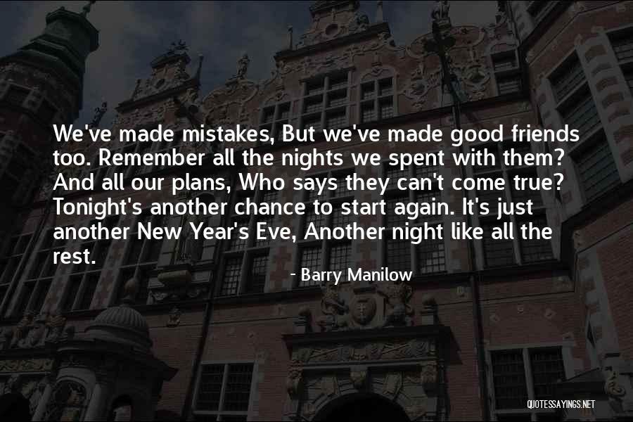 Nights With Friends Quotes By Barry Manilow Nights With Friends Quotes By Barry Manilow