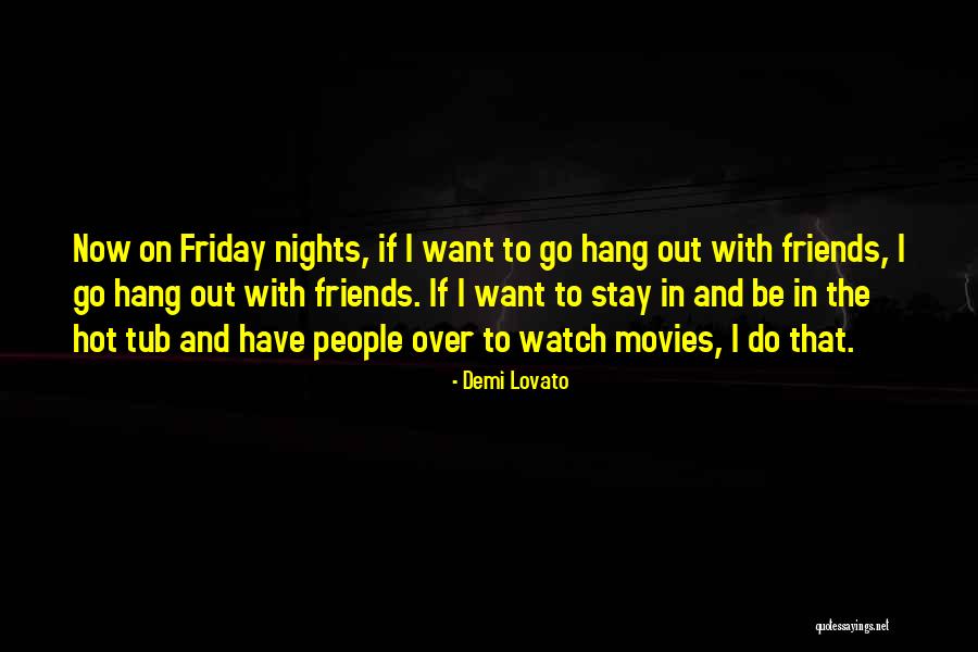 Nights With Friends Quotes By Demi Lovato Nights With Friends Quotes By Demi Lovato