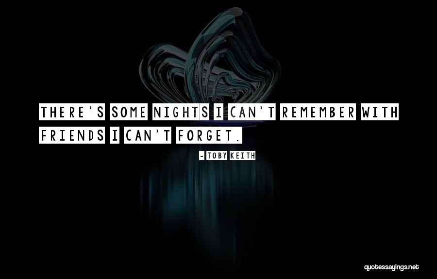 Nights With Friends Quotes By Toby Keith
