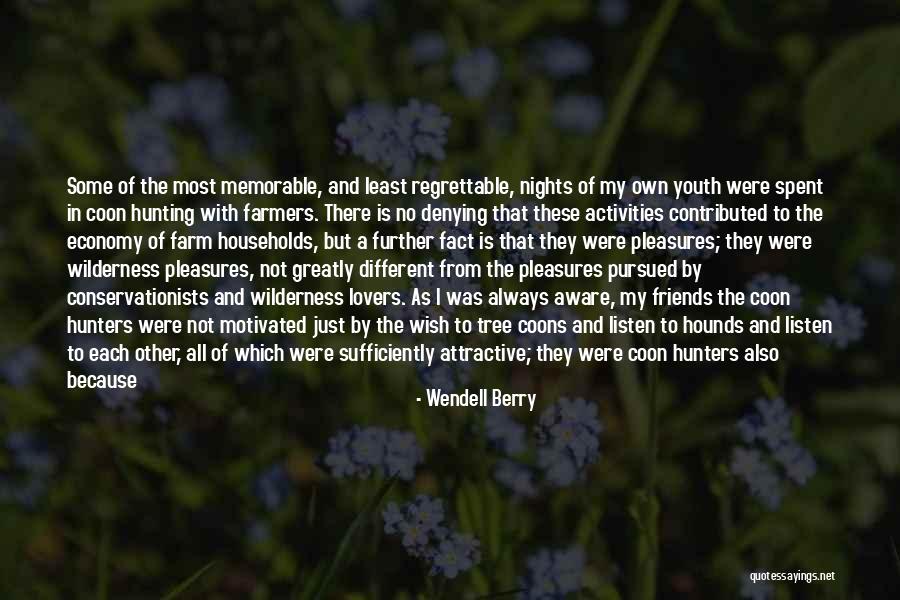 Nights With Friends Quotes By Wendell Berry Nights With Friends Quotes By Wendell Berry