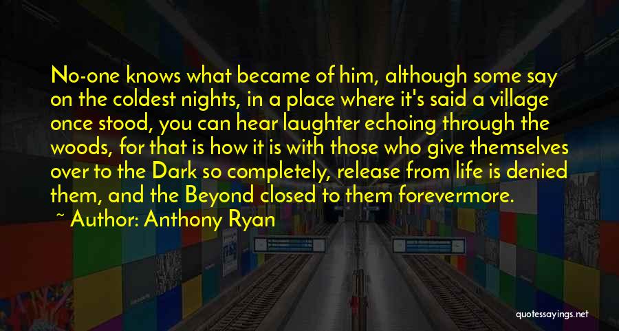 Nights With Him Quotes By Anthony Ryan