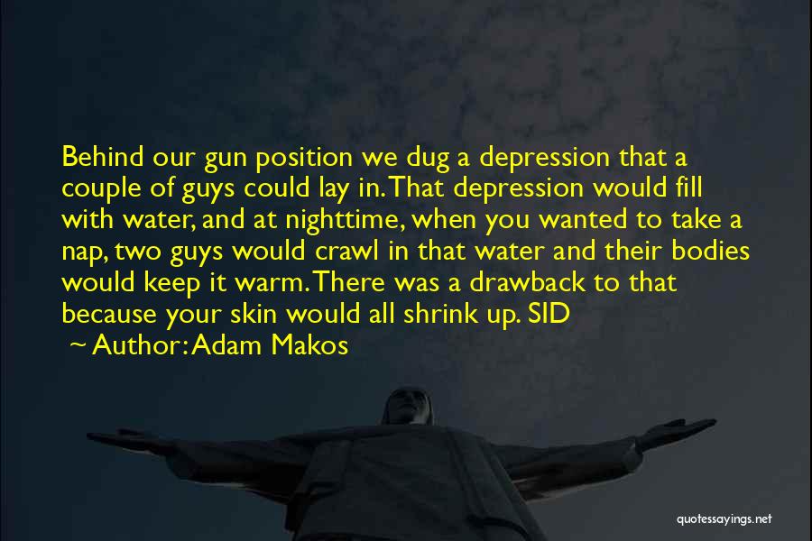 Nighttime Depression Quotes By Adam Makos