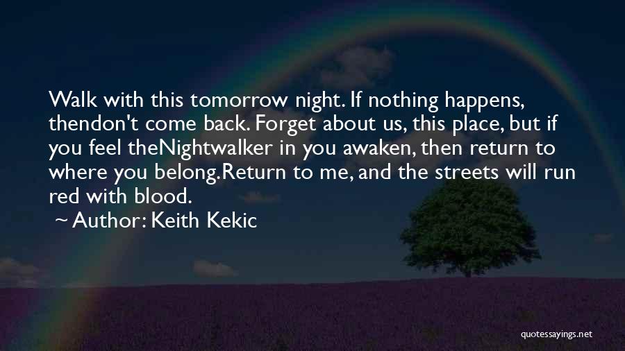 Nightwalker Quotes By Keith Kekic