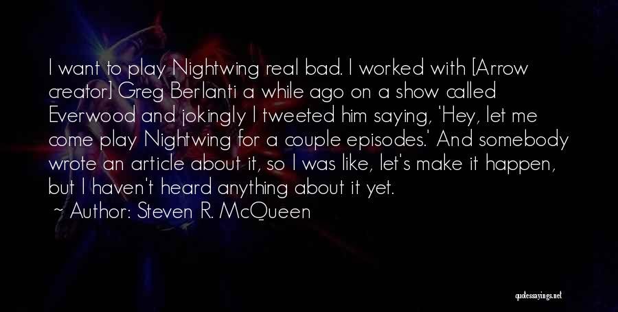 Nightwing Quotes By Steven R. McQueen