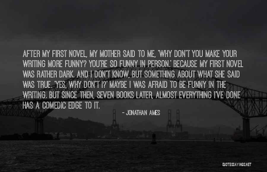 Nightwings Girlfriend Quotes By Jonathan Ames Nightwings Girlfriend Quotes By Jonathan Ames