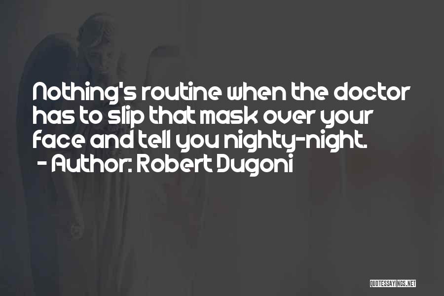 Nighty Night Quotes By Robert Dugoni