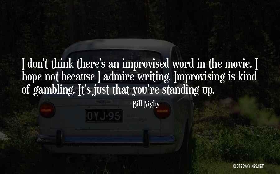 Nighy Quotes By Bill Nighy Nighy Quotes By Bill Nighy