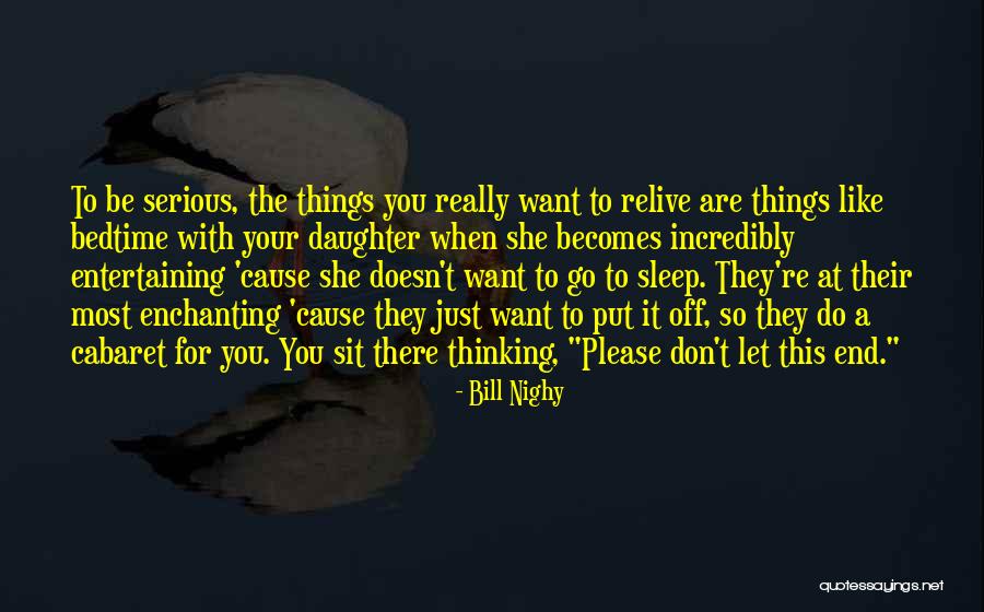 Nighy Quotes By Bill Nighy Nighy Quotes By Bill Nighy