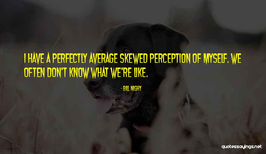 Nighy Quotes By Bill Nighy Nighy Quotes By Bill Nighy