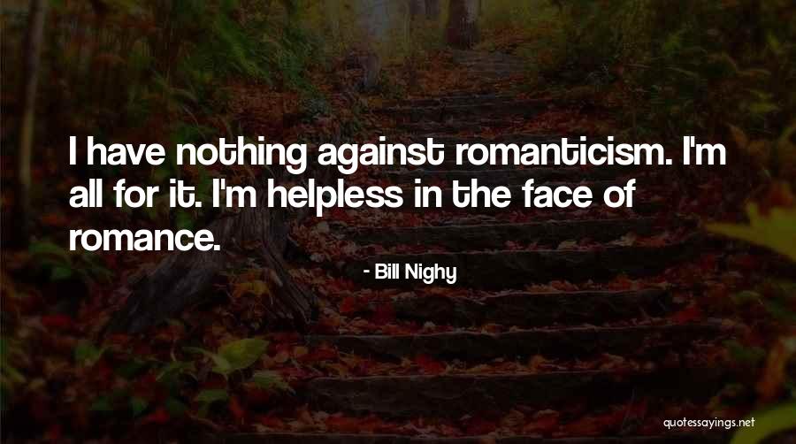 Nighy Quotes By Bill Nighy Nighy Quotes By Bill Nighy