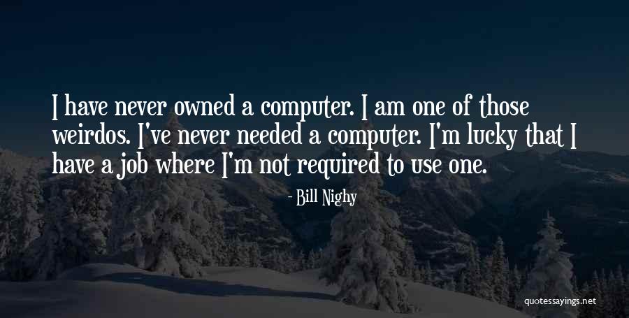 Nighy Quotes By Bill Nighy Nighy Quotes By Bill Nighy