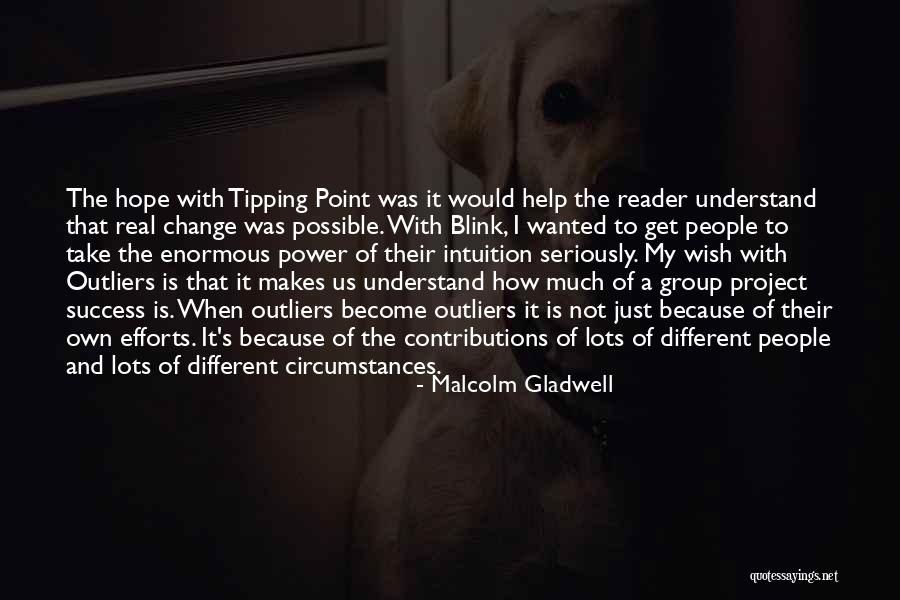 Nigora Kholova Quotes By Malcolm Gladwell Nigora Kholova Quotes By Malcolm Gladwell