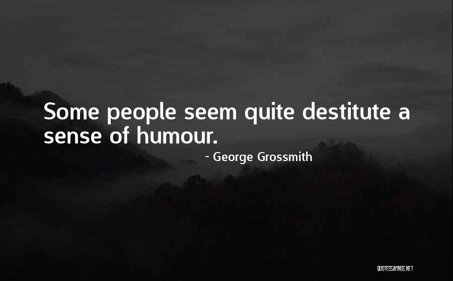 Nigora Tokhtabayeva Quotes By George Grossmith Nigora Tokhtabayeva Quotes By George Grossmith